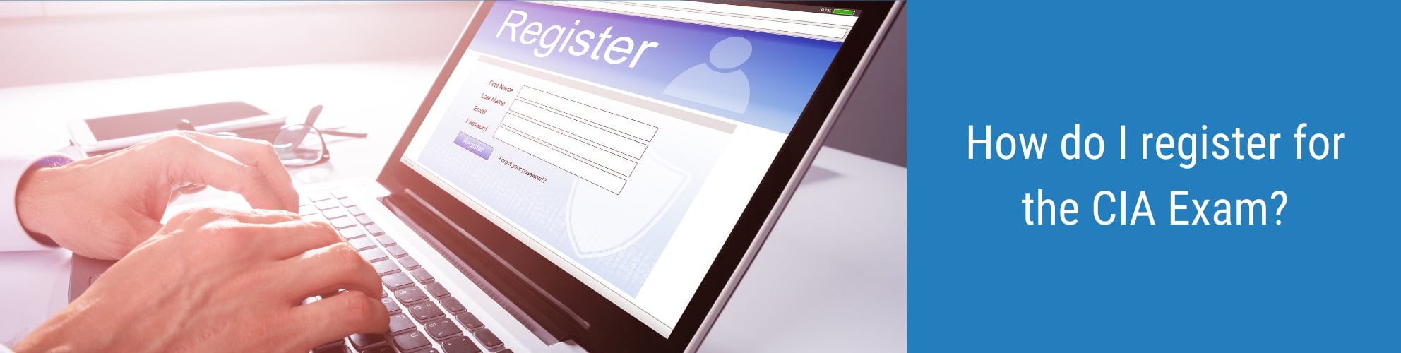 CIA Exam Registration How do I register for the CIA Exam?